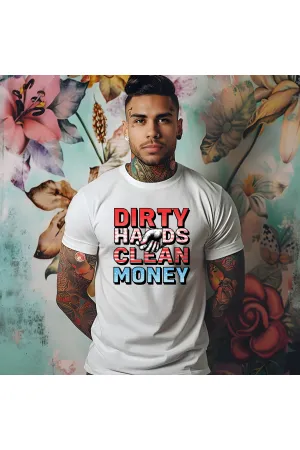Dirty Hands Clean Money Comfort Colors T-Shirt